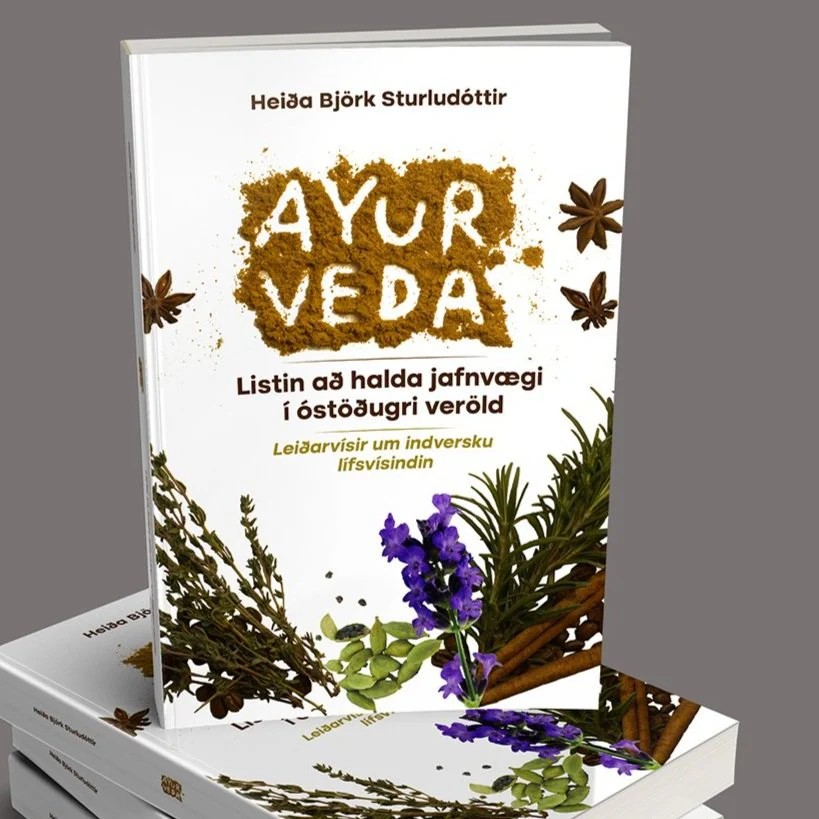 AYURVEDA – Listin að halda jafnvægi í óstöðugri veröld